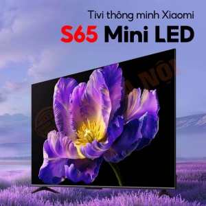 Tivi Xiaomi S65 Mini LED 65 inch – Tần số 240 Hz, bù chuyển động MEMC